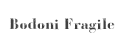 Bodoni Fragile