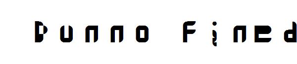 Dunno Fined字体