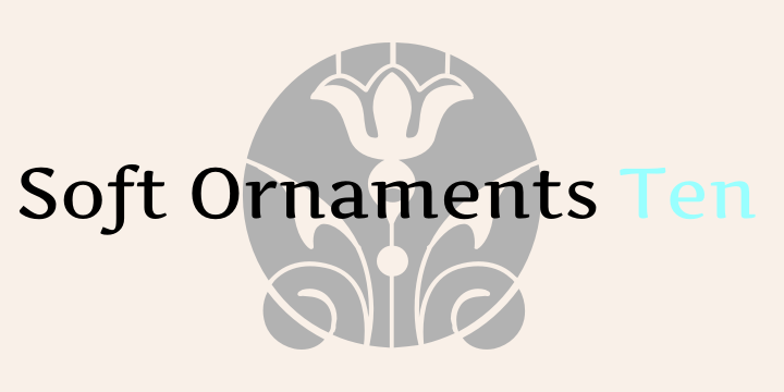 Soft Ornaments Ten字体 1