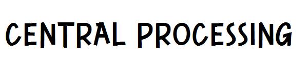 CENTRAL PROCESSING字体