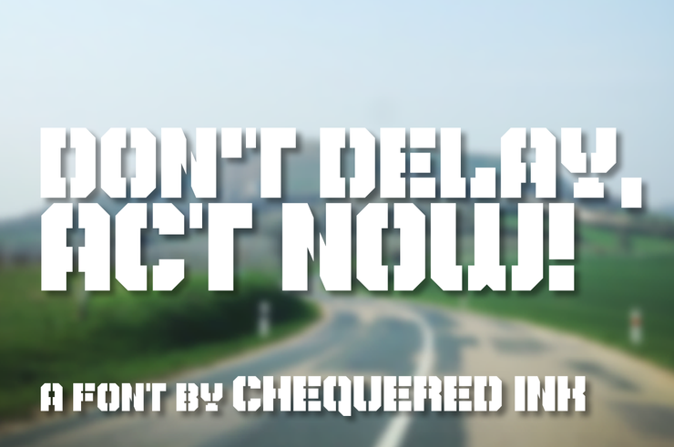 Don\'t Delay Act Now字体 1