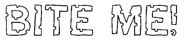 Bite me!字体